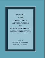 Social and Cognitive Approaches to Interpersonal Communication