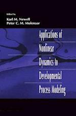 Applications of Nonlinear Dynamics To Developmental Process Modeling