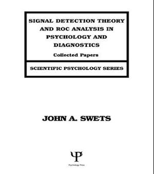 Signal Detection Theory and ROC Analysis in Psychology and Diagnostics