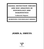 Signal Detection Theory and ROC Analysis in Psychology and Diagnostics