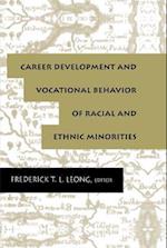 Career Development and Vocational Behavior of Racial and Ethnic Minorities