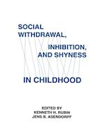 Social Withdrawal, inhibition, and Shyness in Childhood