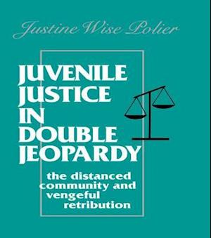 Juvenile Justice in Double Jeopardy