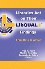 Libraries Act on Their LibQUAL+ Findings