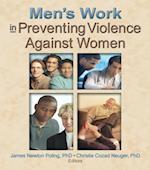 Men''s Work in Preventing Violence Against Women