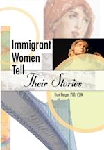 Immigrant Women Tell Their Stories