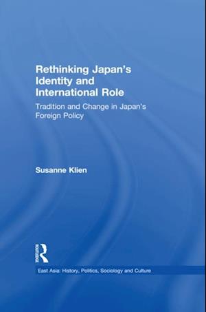 Rethinking Japan''s Identity and International Role