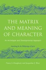 The Matrix and Meaning of Character