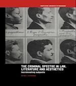 Criminal Spectre in Law, Literature and Aesthetics