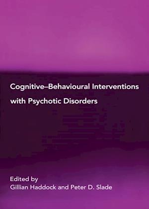 Cognitive-Behavioural Interventions with Psychotic Disorders