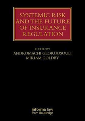 Systemic Risk and the Future of Insurance Regulation