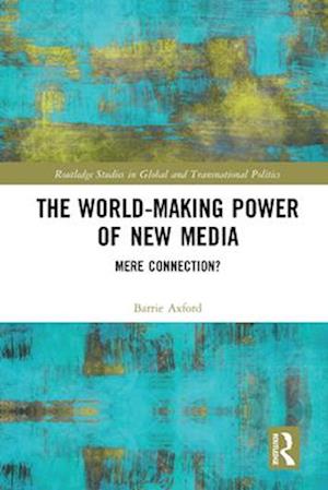 World-Making Power of New Media