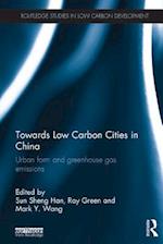 Towards Low Carbon Cities in China