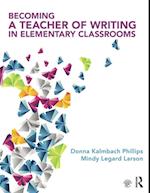 Becoming a Teacher of Writing in Elementary Classrooms