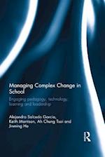 Managing Complex Change in School