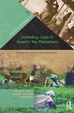 Unfolding Crisis in Assam''s Tea Plantations