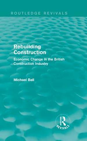 Rebuilding Construction (Routledge Revivals)