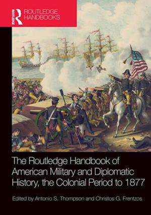 Routledge Handbook of American Military and Diplomatic History