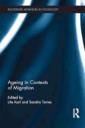 Ageing in Contexts of Migration