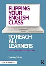 Flipping Your English Class to Reach All Learners