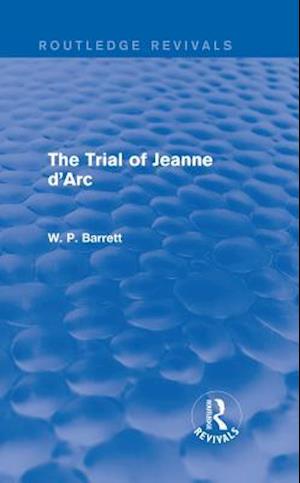 Trial of Jeanne d'Arc (Routledge Revivals)