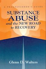 Substance Abuse And The New Road To Recovery