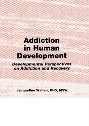 Addiction in Human Development