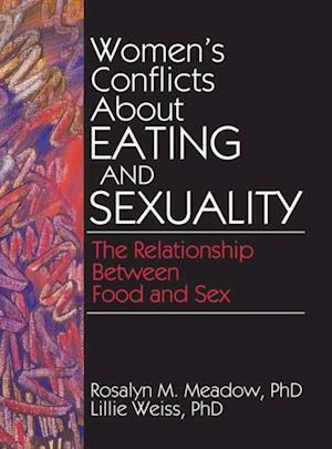 Women''s Conflicts About Eating and Sexuality
