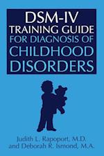 DSM-IV Training Guide For Diagnosis Of Childhood Disorders