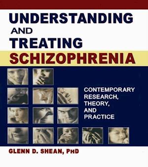 Understanding and Treating Schizophrenia