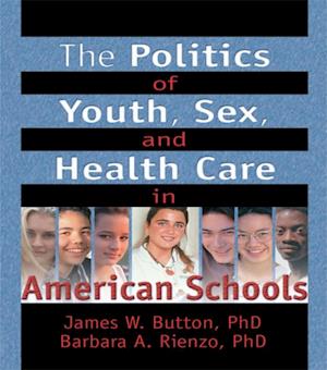 Politics of Youth, Sex, and Health Care in American Schools