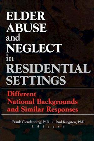 Elder Abuse and Neglect in Residential Settings