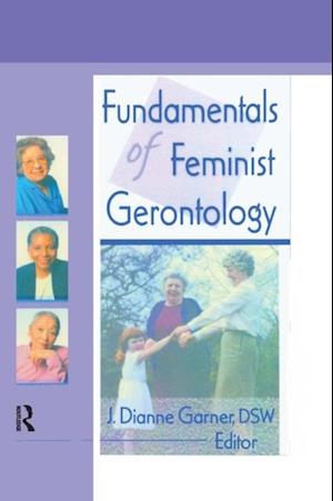 Fundamentals of Feminist Gerontology