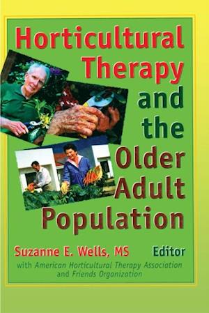 Horticultural Therapy and the Older Adult Population