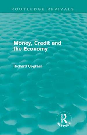 Money, Credit and the Economy (Routledge Revivals)