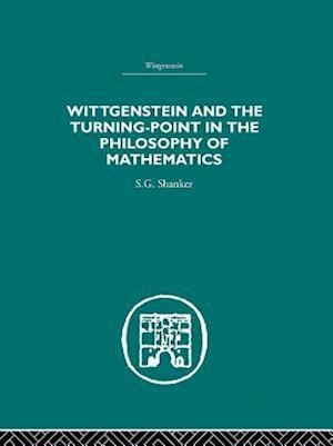 Wittgenstein and the Turning Point in the Philosophy of Mathematics