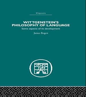 Wittgenstein''s Philosophy of Language