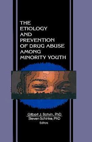 Etiology and Prevention of Drug Abuse Among Minority Youth