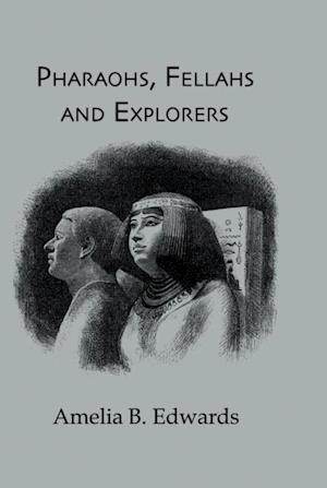 Pharaohs, Fellahs & Explorers