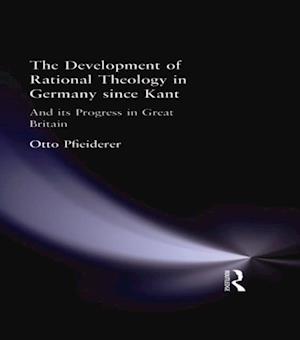 The Development of Rational Theology in Germany since Kant