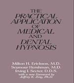 Practical Application of Medical and Dental Hypnosis