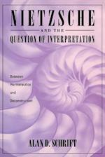 Nietzsche and the Question of Interpretation