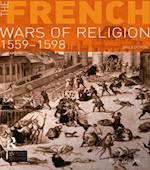 French Wars of Religion 1559-1598