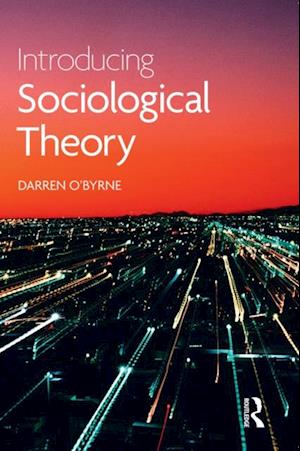 Introducing Sociological Theory