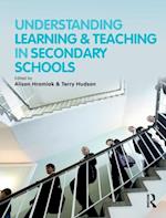 Understanding Learning and Teaching in Secondary Schools