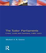 Tudor Parliaments,The Crown,Lords and Commons,1485-1603