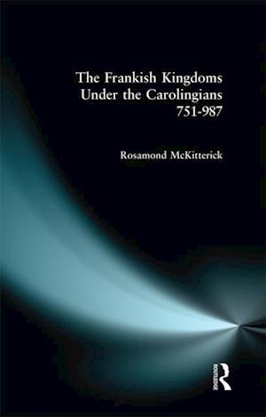 Frankish Kingdoms Under the Carolingians 751-987