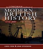 Longman Handbook to Modern British History 1714 - 2001