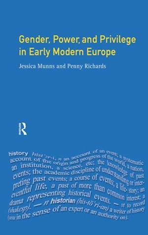 Gender, Power and Privilege in Early Modern Europe