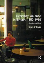 Everyday Violence in Britain, 1850-1950